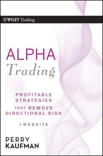 Alpha Trading: Profitable Strategies That Remove Directional Risk