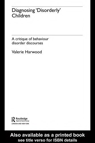 Diagnosing 'Disorderly' Children: A critique of behaviour disorder discourses