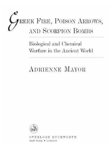 Greek Fire, Poison Arrows & Scorpion Bombs: Biological and Chemical Warfare in the Ancient World