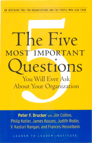 The Five Most Important Questions You Will Ever Ask About Your Organization