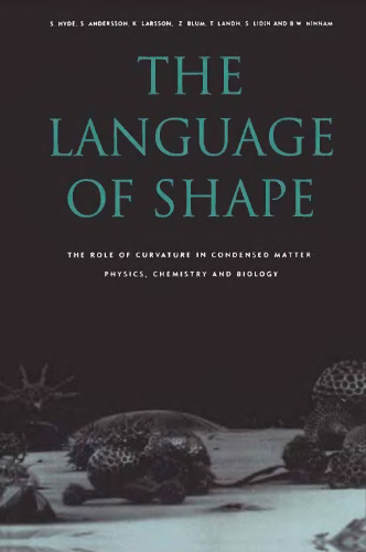 The Language of shape: the role of curvature in condensed matter--physics, chemistry, and biology