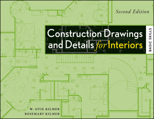 Construction Drawings and Details for Interiors: Basic Skills, 2nd Edition