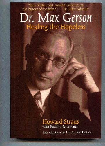 Dr. Max Gerson: Healing the Hopeless