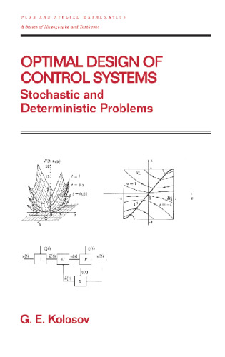 Optimal Design of Control Systems: Stochastic and Deterministic Problems