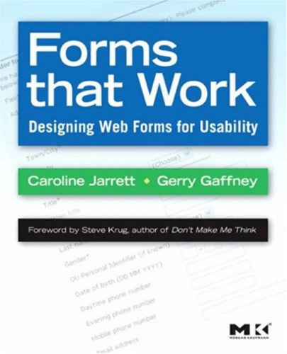 Forms that work: designing Web forms for usability