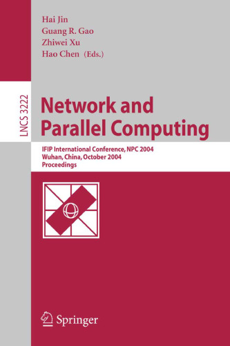 Network and Parallel Computing: IFIP International Conference, NPC 2004, Wuhan, China, October 18-20, 2004. Proceedings