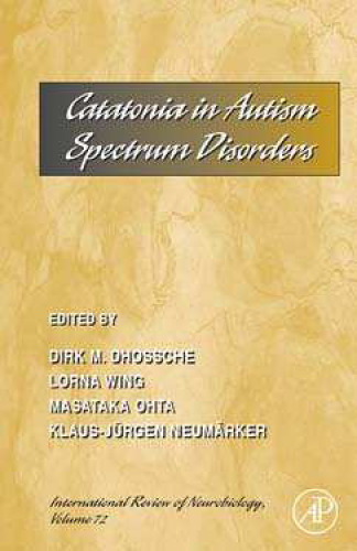 Catatonia in Autism Spectrum Disorders, Volume 72