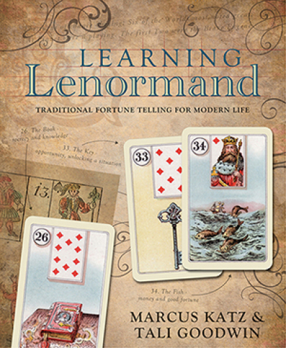 Learning Lenormand: Traditional Fortune Telling for Modern Life