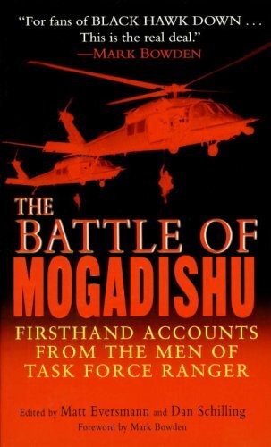 The Battle of Mogadishu: First Hand Accounts From the Men of Task Force Ranger