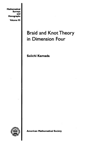 Braid and Knot Theory in Dimension Four