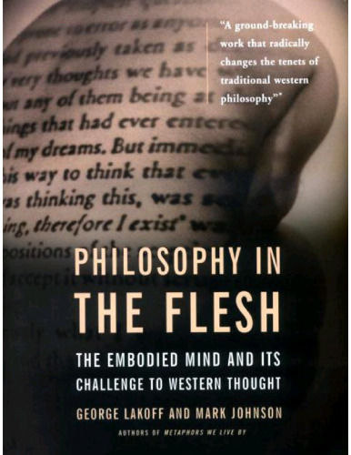 Philosophy In The Flesh: The Embodied Mind And Its Challenge To Western Thought