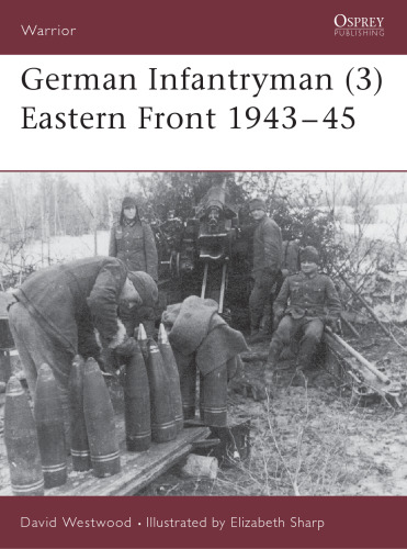 German Infantryman: 3: Eastern Front, 1943-45