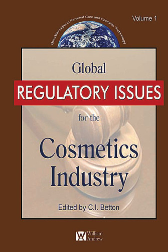 Global Regulatory Issues for the Cosmetics Industry  Volume 1