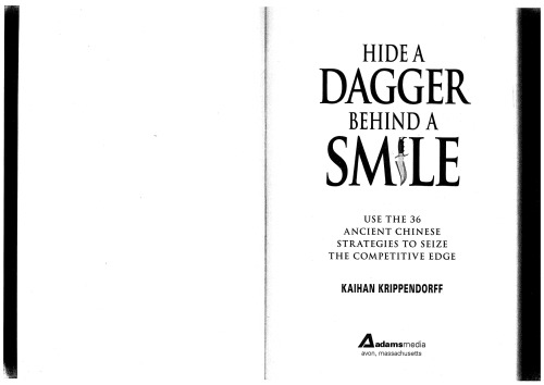 Hide a Dagger Behind a Smile: Use the 36 Ancient Chinese Strategies to Seize the Competitive Edge