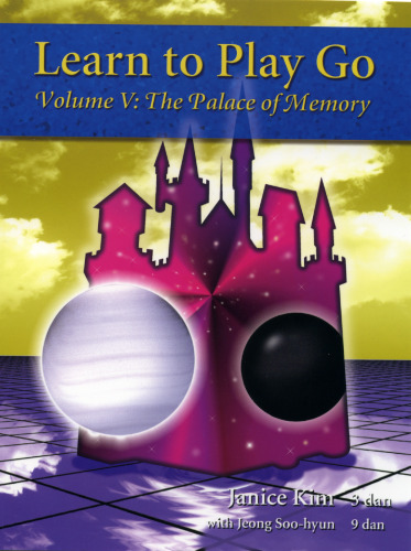 Learn to play go. Volume V, the palace of memory