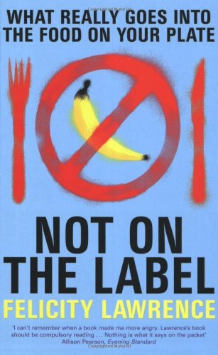 Not on the Label: What Really Goes Into the Food on Your Plate