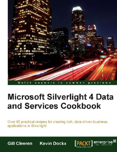 Microsoft Silverlight 4 Data and Services Cookbook