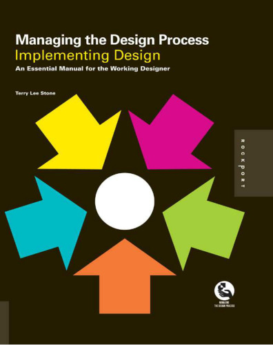 Managing the Design Process-Implementing Design: An Essential Manual for the Working Designer