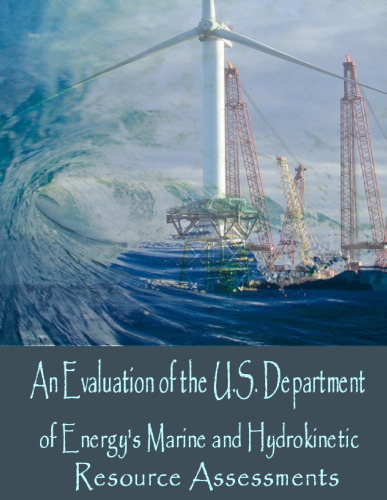 An Evaluation of the U.S. Department of Energy's Marine and Hydrokinetic Resource Assessments