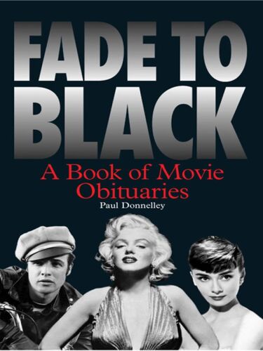 Fade to Black: A Book of Movie Obituaries