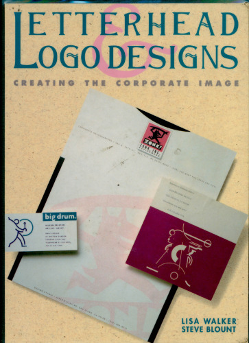 Letterhead and Logo Designs: v. 1: Creating the Corporate Image