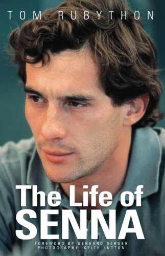 The Life of Senna: The Biography of Ayrton Senna