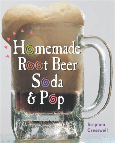 Homemade Root Beer, Soda & Pop