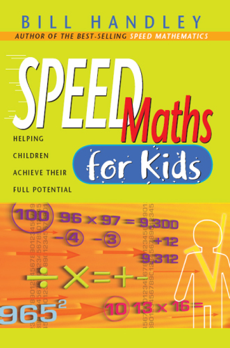 Speed Math for Kids: Helping Children Achieve Their Full Potential