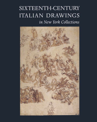 Sixteenth-Century Italian Drawings in New York Collections