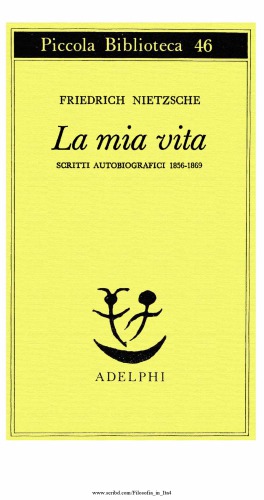 La mia vita. Scritti autobiografici 1856-1869