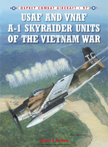 USAF and VNAF A-1 Skyraider Units of the Vietnam War