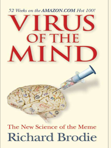 Virus of the Mind: The New Science of the Meme