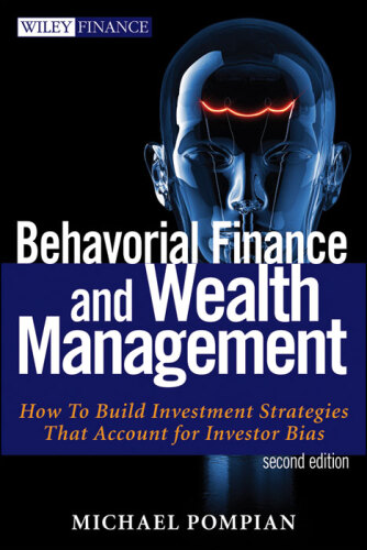 Behavioral Finance and Wealth Management: How to Build Optimal Portfolios That Account for Investor Biases