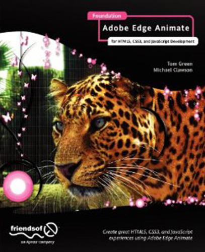 Foundation Adobe Edge Animate: for HTML5, CSS3, and JavaScript Development