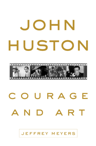 John Huston: Courage and Art