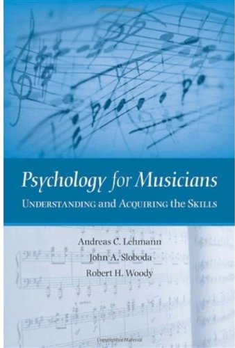 Psychology for musicians: understanding and acquiring the skills