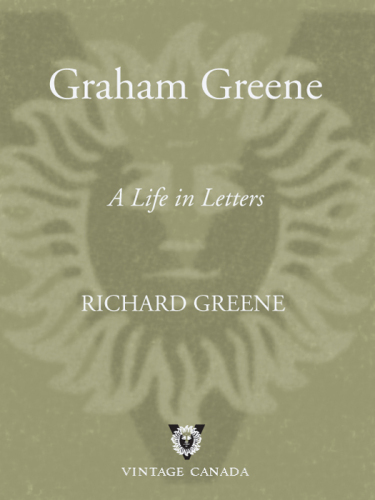 Graham Greene: A Life in Letters