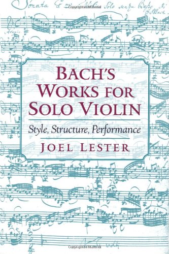 Bach's works for solo violin: style, structure, performance