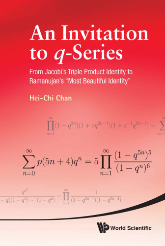 An Invitation to Q-Series: From Jacobi's Triple Product Identity to Ramanujan's 