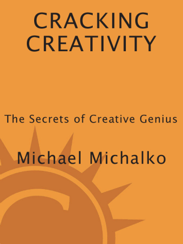 Cracking Creativity: The Secrets of Creative Genius