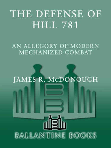 Defense of Hill 781: An Allegory of Modern Mechanized Combat