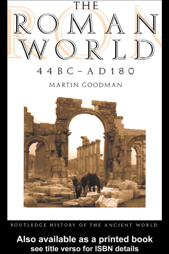 The Roman World 44 BC-AD 180