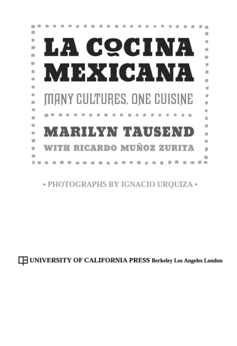 La Cocina Mexicana: Many Cultures, One Cuisine