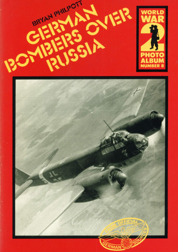 German bombers over Russia: A selection of German wartime photographs from the Bundesarchiv, Koblenz