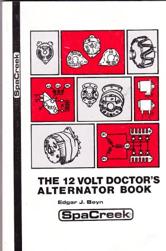 The 12 Volt Doctor's Alternator Book