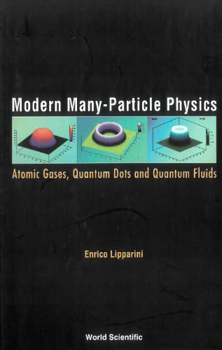 Modern many-particle physics: atomic gases, quantum dots and quantum fluids