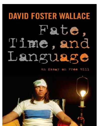 Fate, Time, and Language: An Essay on Free Will