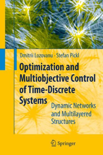 Optimization and Multiobjective Control of Time-Discrete Systems: Dynamic Networks and Multilayered Structures