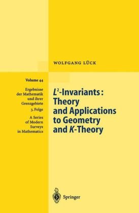 L²-invariants: theory and applications to geometry and K-theory