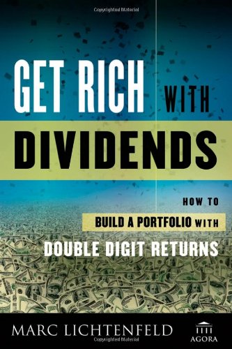 Get Rich with Dividends: A Proven System for Earning Double-Digit Returns